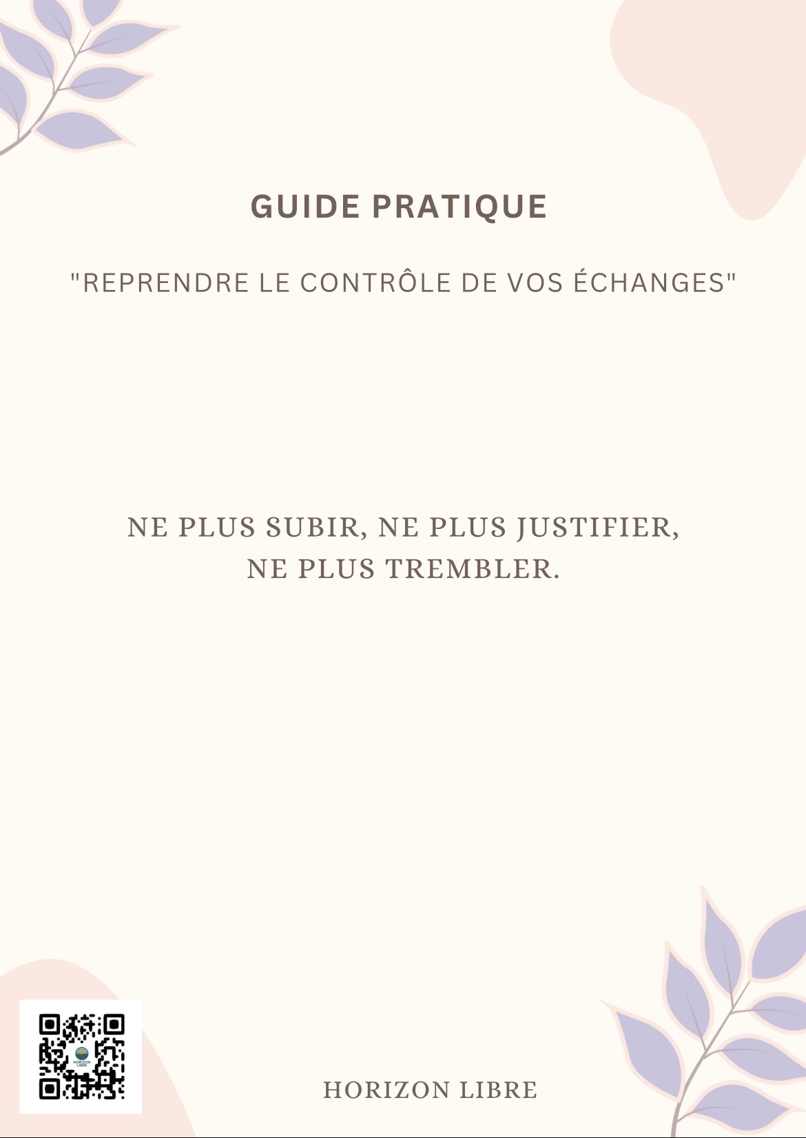 Couverture du guide pratique « Reprendre le contrôle de vos échanges » — Horizon Libre
